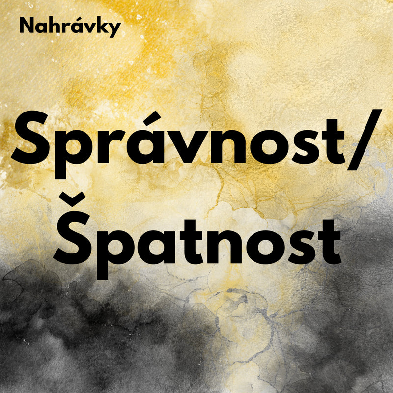 Správnost / Špatnost